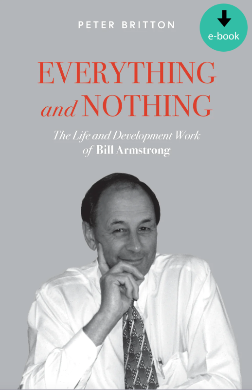 The Life and Development Work of Bill Armstrong by Peter Britton (Digital Version)